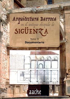 ARQUITECTURA BARROCA EN EL ANTIGUO OBISPADO DE SIGUENZA 2