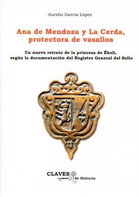 ANA DE MENDOZA Y LA CERDA, PROTECTORA DE VASALLOS