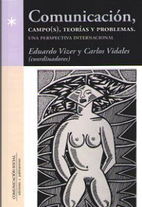 COMUNICACIÓN CAMPO(S), TEORÍAS Y PROBLEMAS