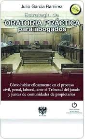 ESTRATEGIA DE ORATORIA PRÁCTICA PARA ABOGADOS