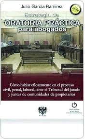 ESTRATEGIA DE ORATORIA PRÁCTICA PARA ABOGADOS