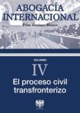 ABOGACIA INTERNACIONAL - IV: EL PROCESO CIVIL