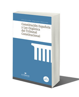 CONSTITUCIÓN ESPAÑOLA Y LEY ORGÁNICA DEL TRIBUNAL CONSTITUCIONAL