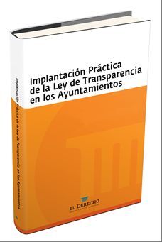 IMPLANTACIÓN PRÁCTICA DE LA LEY DE TRANSPARENCIA EN LOS AYUNTAMIENTOS