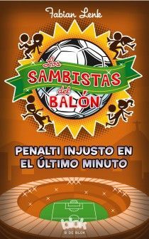 LOS SAMBISTAS DEL BALÓN. PENALTI INJUSTO EN EL ÚLTIMO MINUTO