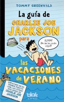 LA GUÍA DE CHARLIE JOE JACKSON PARA LAS VACACIONES DEL VERANO