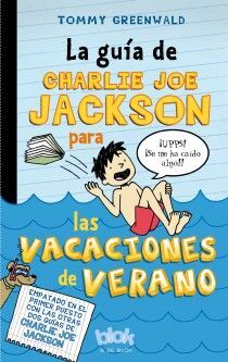 LA GUÍA DE CHARLIE JOE JACKSON PARA LAS VACACIONES DEL VERANO