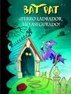 BAT PAT. 24: ¡PERRO LADRADOR, LIO ASEGURADO!