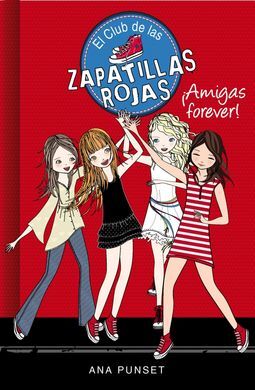 EL CLUB DE LAS ZAPATILLAS ROJAS. 2: ¡AMIGAS FOREVER!
