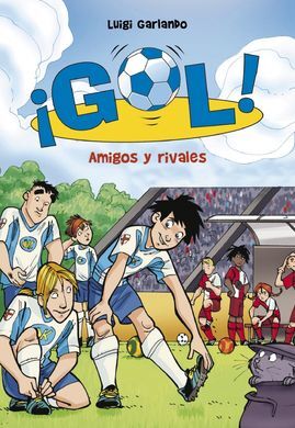 ¡GOL! 23: AMIGOS Y RIVALES