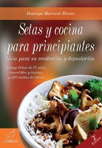 SETAS Y COCINA PARA PRINCIPIANTES 2ªED