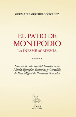 EL PATIO DE MONIPODIO. LA INFAME ACADEMIA