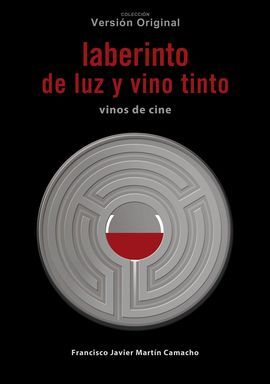 LABERINTO DE LUZ Y VINO TINTO