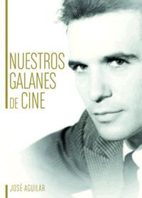 NUESTROS GALANES DE CINE