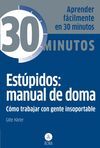 APRENDA FÁCILMENTE EN 30 MINUTOS. ESTÚPIDOS: MANUAL DE DOMA