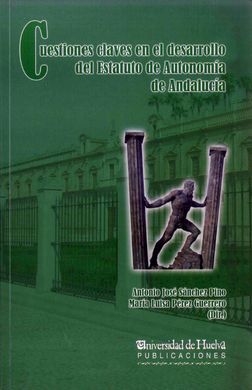 CUESTIONES CLAVES EN EL DESARROLLO DEL ESTATUTO DE AUTONOMIA DE ANDALUCIA