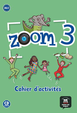 ZOOM 3. CAHIER D'ACTIVITÉS. FLE + CD