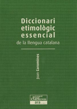 DICCIONARI ETIMOLÒGIC ESSENCIAL DE LA LLENGUA CATALANA (VOL.III)