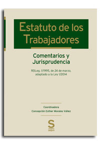 ESTATUTO DE LOS TRABAJADORES. COMENTARIOS Y JURISPRUDENCIA