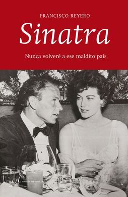 SINATRA: NUNCA VOLVERE A ESE MALDITO PAIS