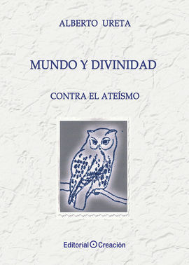 MUNDO Y DIVINIDAD. CONTRA EL ATEISMO