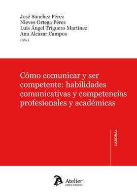 CÓMO COMUNICAR Y SER COMPETENTE