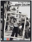 YO HAGO LA CALLE (FOTOGRAFÍAS 1957-2010)