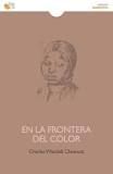 EN LA FRONTERA DEL COLOR