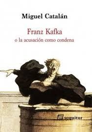 FRANZ KAFKA O LA ACUSACION COMO CONDENA