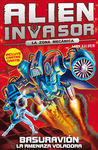 ALIEN INVASOR. 7: BASURAVION