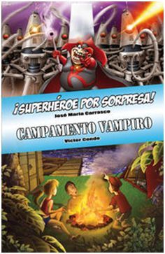 ¡SUPERHÉROE POR SORPRESA! CAMPAMENTO VAMPIRO