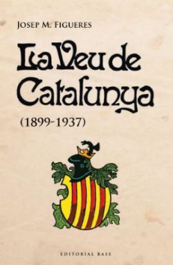 LA VEU DE CATALUNYA (1899-1937)