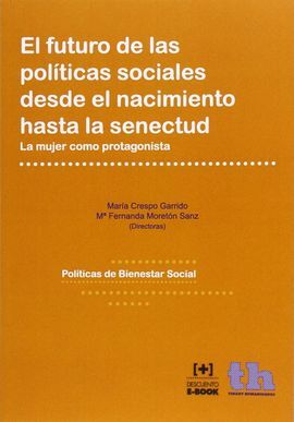 FUTURO DE LAS POLITICAS SOCIALES DESDE EL NACIMIENTO HASTA SENECTUD