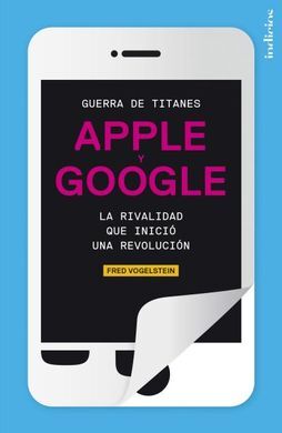 GUERRA DE TITANES. APPLE Y GOOGLE