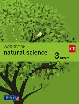 SAVIA - NATURAL SCIENCE - WORKBOOK - 3º ED. PRIM.