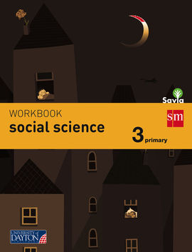 SAVIA - SOCIAL SCIENCE - WORKBOOK - 3º ED. PRIM.