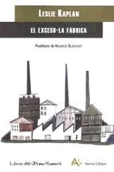 EL EXCESO ; LA FÁBRICA