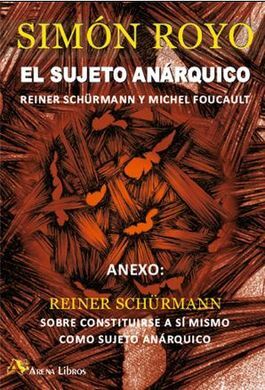 SUJETO ANARQUICO, EL /RAINER SCHURMANN Y MICHEL FO
