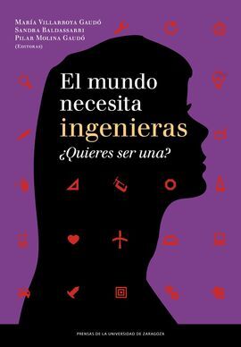 EL MUNDO NECESITA INGENIERAS: ¿QUIERES SER UNA?