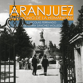 ARANJUEZ. PATRIMONIO DE LA  HUMANIDAD