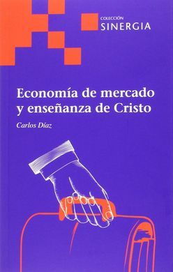 ECONOMIA DE MERCADO Y ENSEÑANZA DE CRISTO