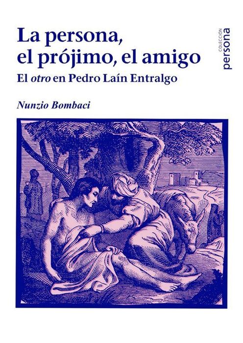 LA PERSONA, EL PRÓJIMO, EL AMIGO