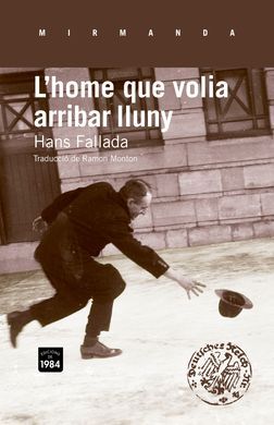 L´HOME QUE VOLIA ARRIBAR LLUNY