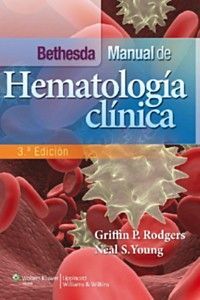 BETHESDA. MANUAL DE HEMATOLOGÍA CLÍNICA