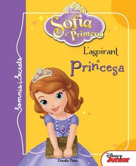 SOFIA PRIMERA. SOMIS I SECRETS. L ASPIRANT A PRINCESA