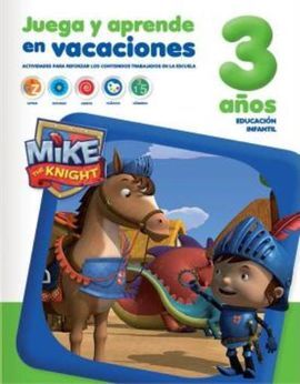 MIKE EL CABALLERO - JUEGA Y APRENDE EN VACACIONES - 3 AÑOS