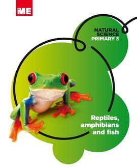 REPTILES, AMPHIBIANS AND FISH 3ºE.P.