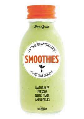 SMOOTHIES. 66 RECETAS CASERAS