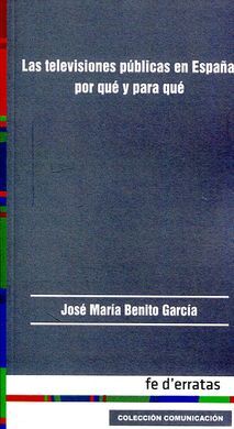 TELEVISIONES PÚBLICAS EN ESPAÑA: POR QUÉ Y PARA QU