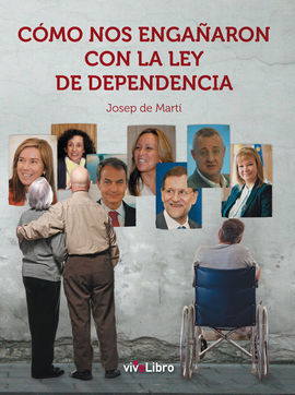 CÃMO NOS ENGAÃARON CON LA LEY DE DEPENDENCIA